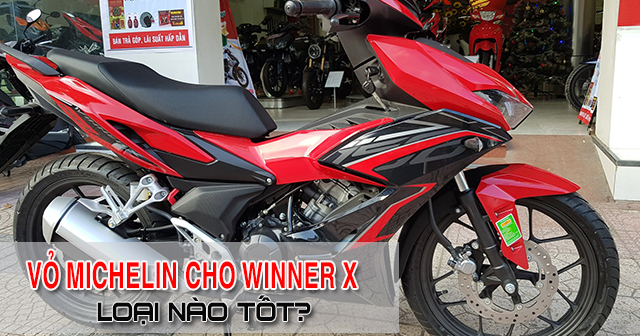 Nên chọn mua vỏ xe Michelin cho Winner X loại nào tốt?