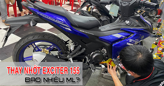 Xe Yamaha Exciter 155 thay nhớt bao nhiêu ml?