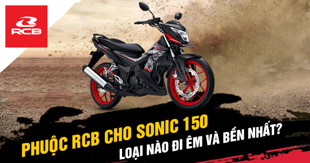 Phuộc RCB cho Sonic 150 loại nào đi êm và bền?