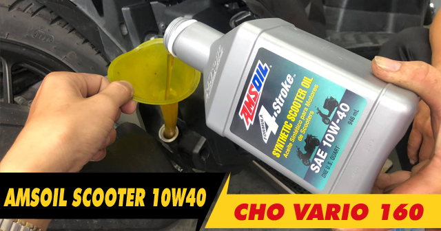 Vario 160 thay nhớt Amsoil Scooter 10W40 chạy đường xa có tốt không?