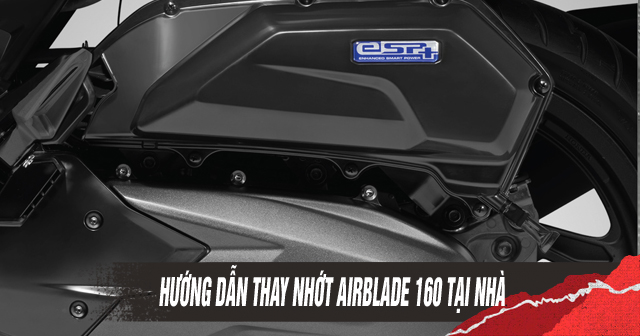 Hướng dẫn tự thay nhớt xe AirBlade 160 tại nhà đúng cách