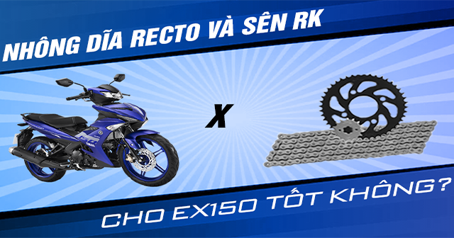 Thay nhông dĩa Recto và sên RK cho Exciter 150 có tốt không?