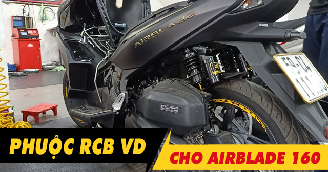 Tư vấn lên phuộc RCB VD cho AirBlade 160 có tốt không?