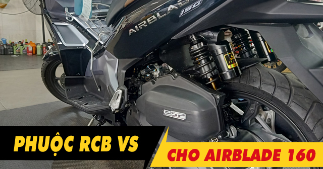 Tư vấn lên phuộc RCB VS cho AirBlade 160 có tốt không?