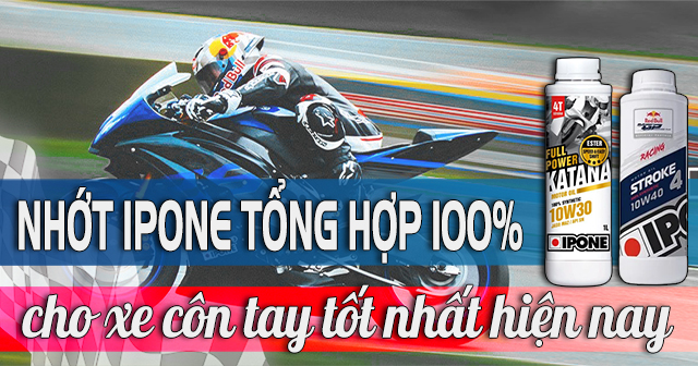 Các loại nhớt ipone tổng hợp 100% tốt nhất cho xe số, xe côn tay