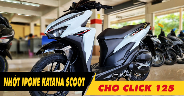 Click 125i thay nhớt ipone Katana Scoot 0W30 có phù hợp không?
