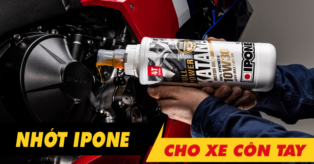 Nhớt ipone cho xe côn tay loại nào tốt nhất hiện nay?