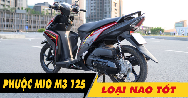 Nên chọn mua phuộc sau xe Mio M3 125 loại nào tốt nhất?