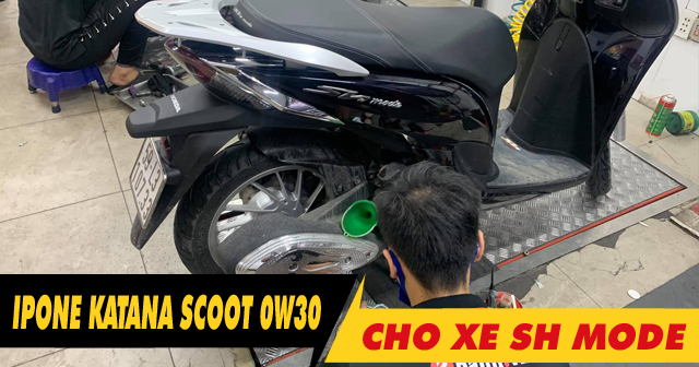 SH Mode thay nhớt ipone Katana Scoot 0W30 chạy có nhẹ máy không?