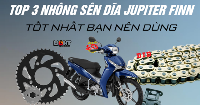 Top 3 loại nhông sên dĩa xe Jupiter Finn tốt nhất bạn nên dùng