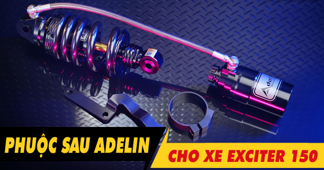 Tư vấn thay phuộc Adelin cho xe Exciter 150 có tốt không?