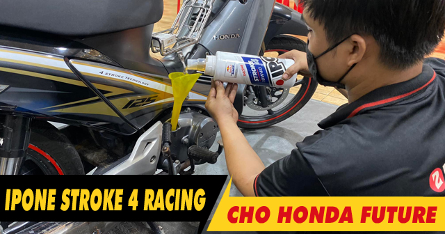 Future thay nhớt ipone Stroke 4 Racing 10W40 chạy bốc máy không?