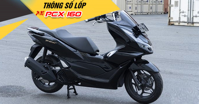 Thông số lốp xe PCX 160 bao nhiêu? Thay vỏ nào phù hợp?