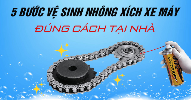 5 bước vệ sinh nhông xích xe máy đúng cách tại nhà