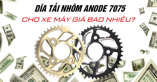 Dĩa tải nhôm Anode 7075 cho xe máy giá bao nhiêu?