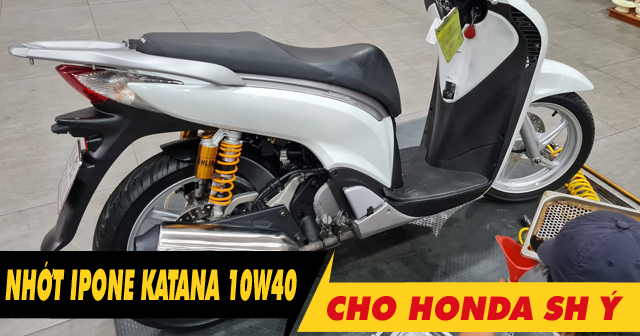 Honda SH Ý thay nhớt ipone Katana Scoot 5W40 chạy có tốt không?