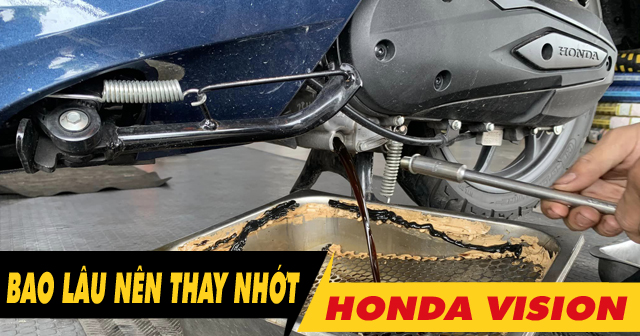 Honda Vision bao lâu thì thay nhớt?