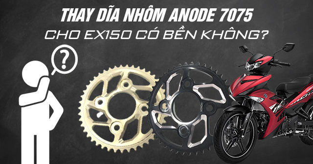 Thay dĩa nhôm Anode 7075 cho xe Exciter 150 có bền không?