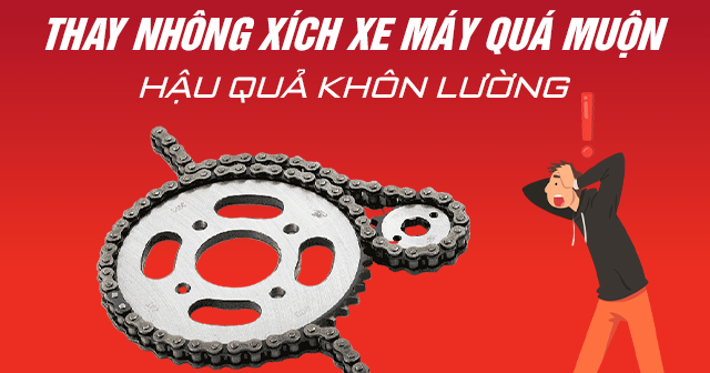 Thay nhông xích xe máy quá muộn, hậu quả khôn lường