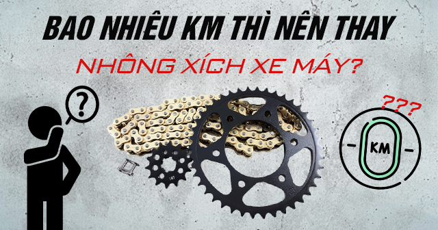 Bao nhiêu km thì nên thay nhông xích xe máy?