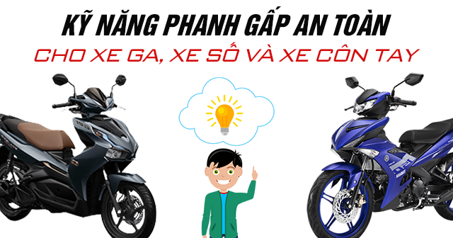 Kỹ năng phanh gấp an toàn cho xe ga, xe số và xe côn tay