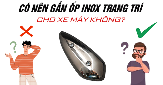 Có nên gắn ốp inox trang trí cho xe máy hay không?