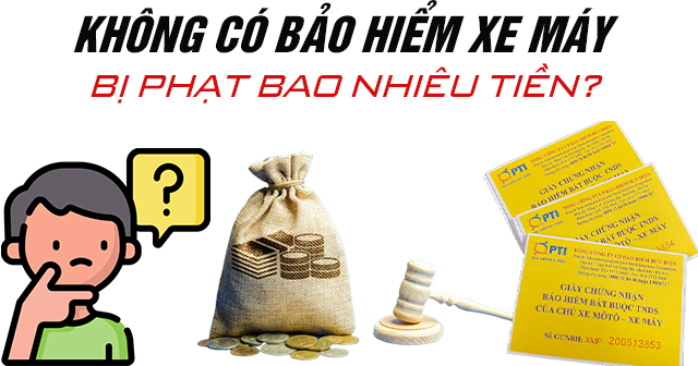 Không có bảo hiểm xe máy bị phạt bao nhiêu tiền?