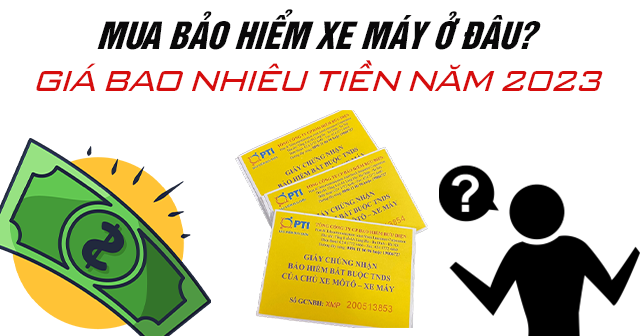 Mua bảo hiểm xe máy ở đâu? Giá bao nhiêu tiền năm 2024?