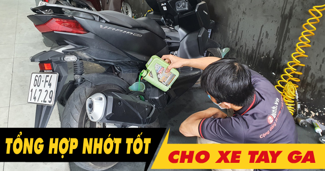 Tổng hợp nhớt tốt cho xe tay ga thay dịp cuối năm an tâm đón tết