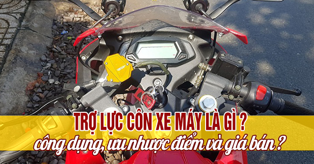 Trợ lực côn xe máy là gì? Công dụng, ưu nhược điểm và giá bán