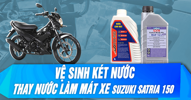 Vệ sinh két nước và thay nước làm mát xe Suzuki Satria 150