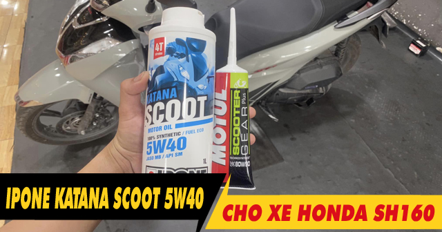 SH160i thay nhớt ipone Katana Scoot 5W40 đi xa có bền máy không?