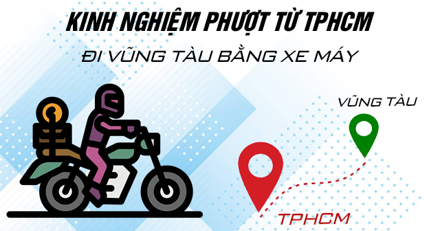 Kinh nghiệm phượt từ TP.HCM đi Vũng Tàu bằng xe máy