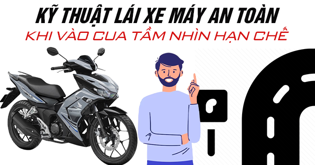 Kỹ thuật lái xe máy an toàn khi vào cua tầm nhìn hạn chế