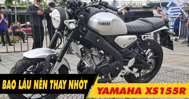 Xe côn tay Yamaha XS155R đi bao lâu thì nên thay nhớt?