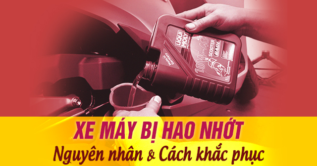 Xe máy bị hao nhớt: Nguyên nhân do đâu và cách khắc phục