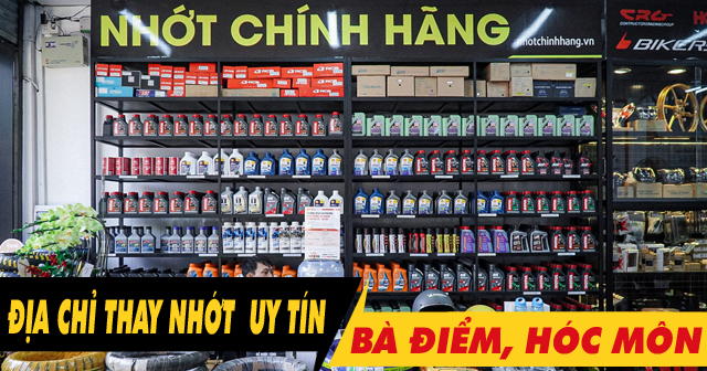 Địa chỉ thay dầu nhớt chính hãng ở Hóc Môn uy tín giá tốt