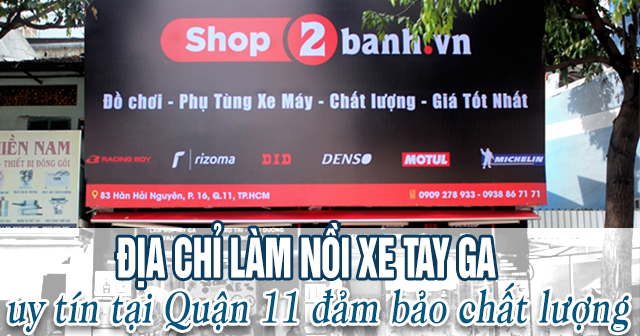 Địa chỉ làm nồi xe tay ga uy tín ở Quận 11 đảm bảo chất lượng