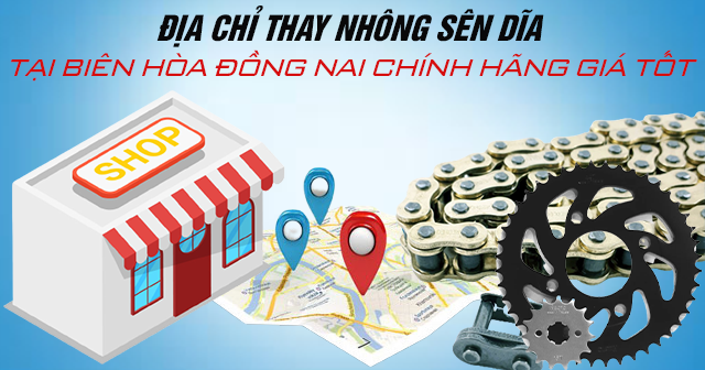 Địa chỉ thay nhông sên dĩa tại Biên Hòa Đồng Nai chính hãng giá tốt