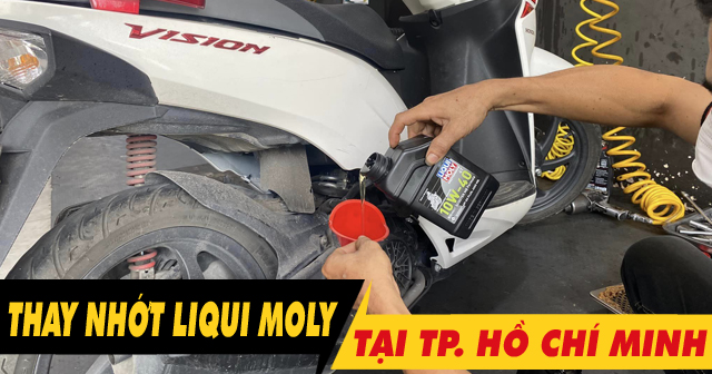 Thay nhớt Liqui Moly chính hãng ở đâu uy tín tại TPHCM?