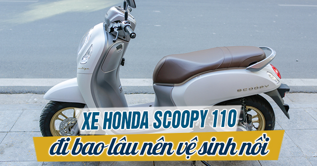 Xe Honda Scoopy 110 đi bao lâu nên vệ sinh nồi?