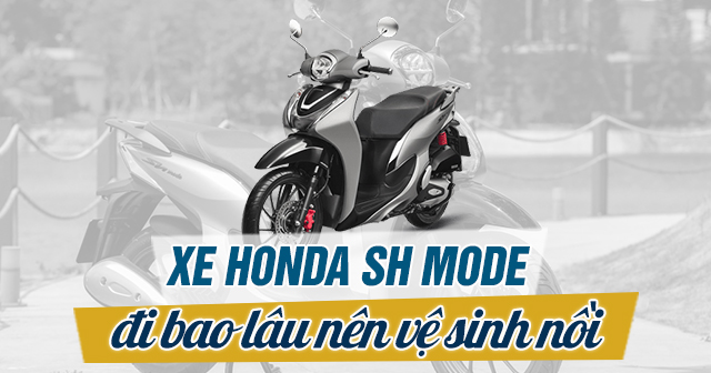 Xe Honda SH Mode đi bao lâu nên vệ sinh nồi?