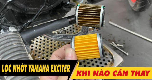 Bao lâu thì nên thay lọc nhớt cho xe Exciter 155 -150-135?