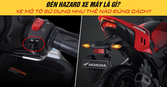 Đèn Hazard xe máy là gì? Xe Mô tô sử dụng như thế nào đúng cách?