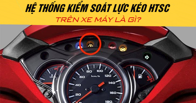 Hệ thống kiểm soát lực kéo HTSC trên xe máy là gì?