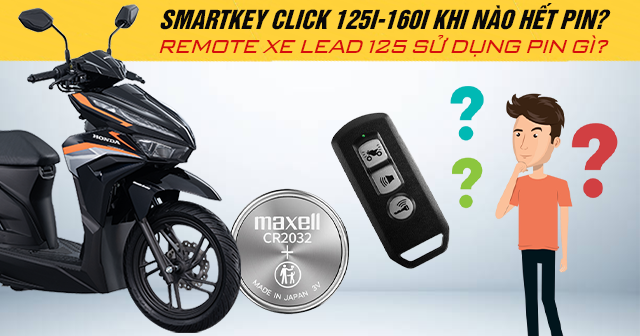 Smartkey Click 125i-160i khi nào hết pin? Remote xe Click sử dụng pin gì?