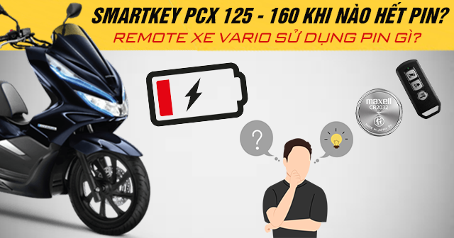 Smartkey PCX khi nào hết pin? Remote xe PCX sử dụng pin gì?