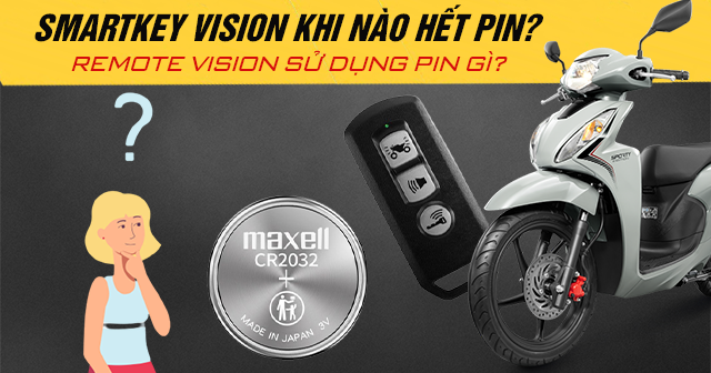 Smartkey Vision khi nào hết pin? Remote Vision sử dụng pin gì?