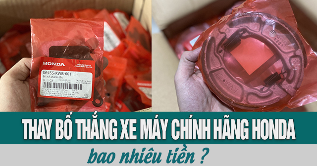Thay bố thắng xe máy chính hãng Honda bao nhiêu tiền?