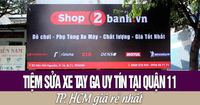 Tiệm sửa xe tay ga uy tín tại Phường Minh Phụng TP.HCM
